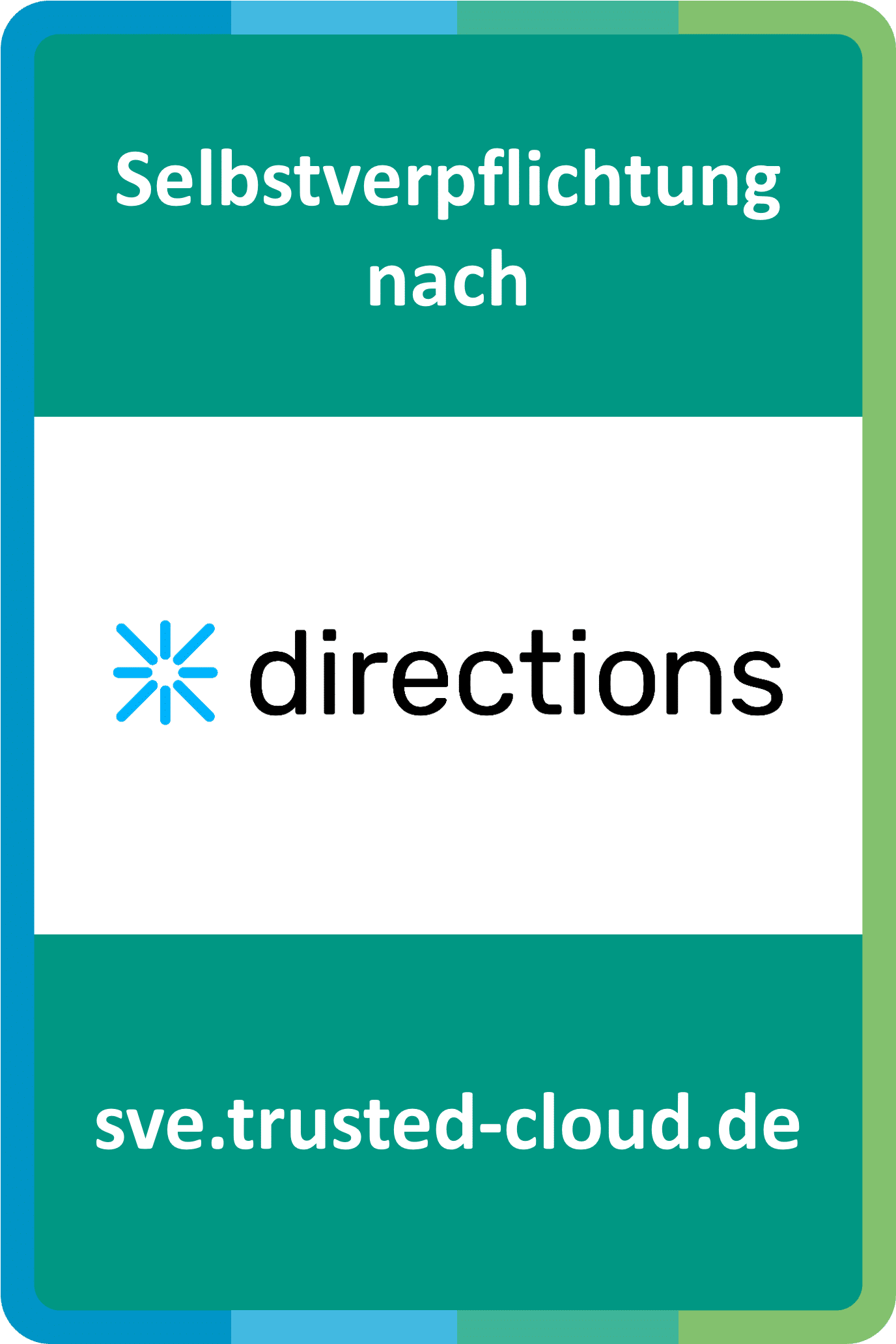 Seal Data Protection Certification DIRECTIONS. You can find out more about the DIRECTION program at https://www.trusted-cloud.de/2025/directions.html